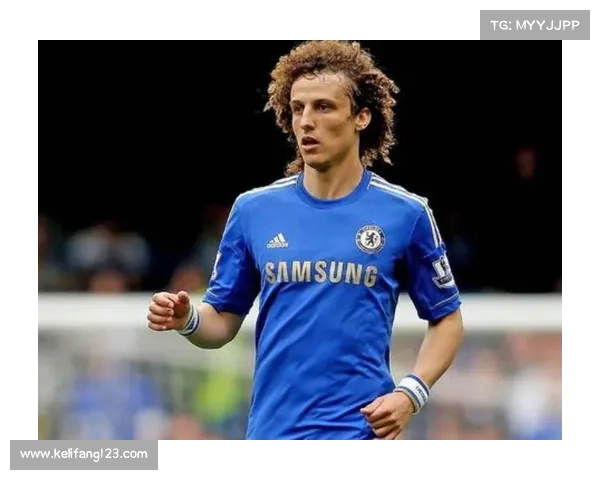 大卫路易斯职业生涯回顾与落选国家队原因深度剖析